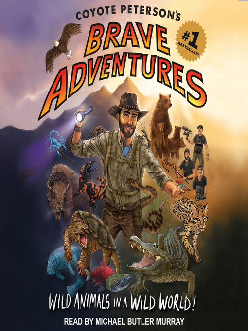 Title details for Coyote Peterson's Brave Adventures by Coyote Peterson - Available